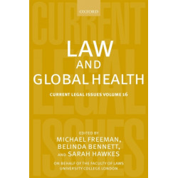 Law and Global Health: Current Legal Issues Volume 16