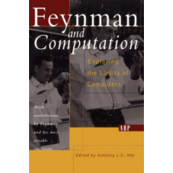 Feynman And Computation: Exploring the Limits of Computers