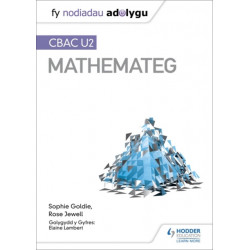 Fy Nodiadau Adolygu: CBAC U2 Mathemateg (My Revision Notes: WJEC A2 Mathematics Welsh-language edition)