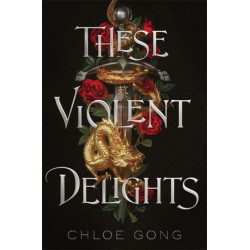 These Violent Delights