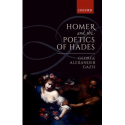 Homer and the Poetics of Hades
