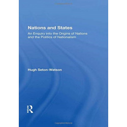 Nations And States: An Enquiry Into The Origins Of Nations And The Politics Of Nationalism