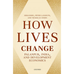 How Lives Change: Palanpur, India, and Development Economics