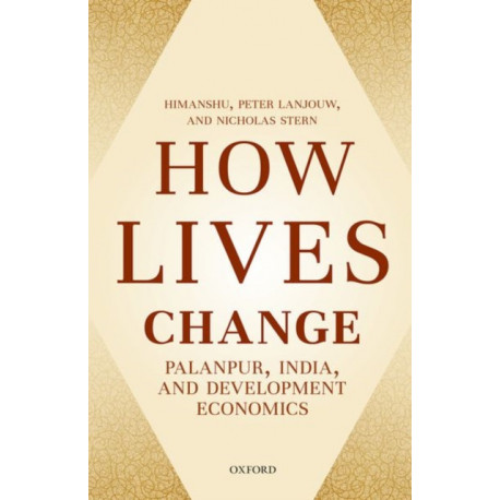 How Lives Change: Palanpur, India, and Development Economics