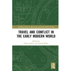 Travel and Conflict in the Early Modern World