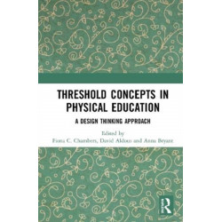 Threshold Concepts in Physical Education: A Design Thinking Approach
