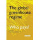 The Global Greenhouse Regime: Who Pays?
