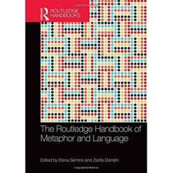 The Routledge Handbook of Metaphor and Language