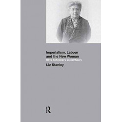 Imperialism, Labour and the New Woman: Olive Schreiner's Social Theory