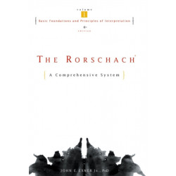 The Rorschach, Basic Foundations and Principles of Interpretation: A Comprehensive System Basic Foundations and Principles of Interpretation
