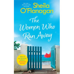 The Women Who Ran Away: And the secrets that followed them . . .
