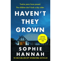 Haven't They Grown: a totally gripping, addictive and unputdownable crime thriller packed with twists