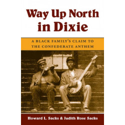 Way Up North in Dixie: A Black Family's Claim to the Confederate Anthem