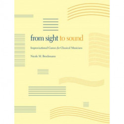From Sight to Sound: Improvisational Games for Classical Musicians