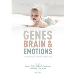 Genes, brain, and emotions: Interdisciplinary and Translational Perspectives