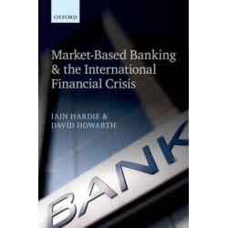 Market-Based Banking and the International Financial Crisis