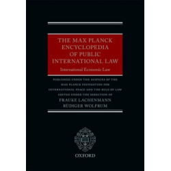 International Economic Law: The Max Planck Encyclopedia of Public International Law