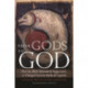 From Gods to God: How the Bible Debunked, Suppressed, or Changed Ancient Myths and Legends