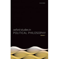 Oxford Studies in Political Philosophy, Volume 1