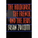 The Holocaust, the French, and the Jews