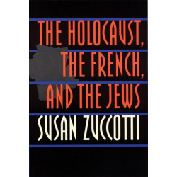 The Holocaust, the French, and the Jews