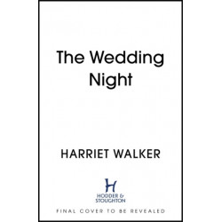 The Wedding Night: A stylish and gripping thriller about deception and female friendship