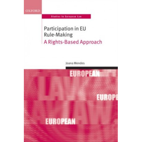 Participation in EU Rule-making: A Rights-Based Approach