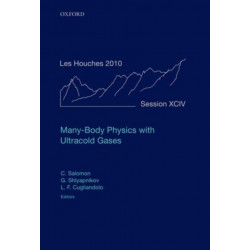 Many-Body Physics with Ultracold Gases: Lecture Notes of the Les Houches Summer School: Volume 94, July 2010
