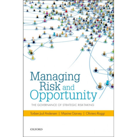 Managing Risk and Opportunity: The Governance of Strategic Risk-Taking