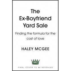 The Ex-Boyfriend Yard Sale: From the creator of the Edinburgh Festival sell out hit AGE IS A FEELING