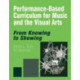 Performance-Based Curriculum for Music and the Visual Arts: From Knowing to Showing