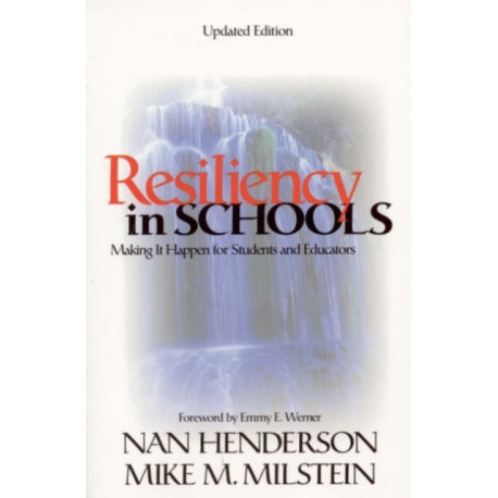 Resiliency in Schools: Making It Happen for Students and Educators