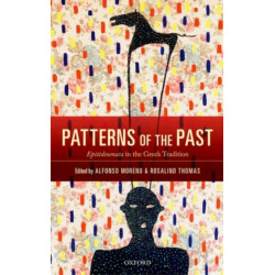 Patterns of the Past: Epitedeumata in the Greek Tradition