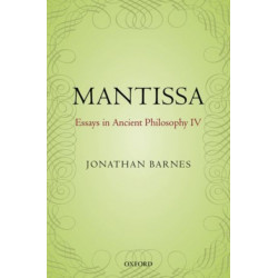 Mantissa: Essays in Ancient Philosophy IV