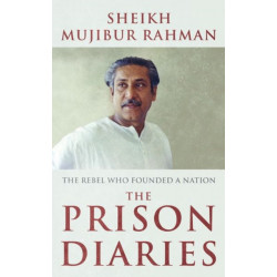 The Prison Diaries: The Rebel Who Founded a Nation