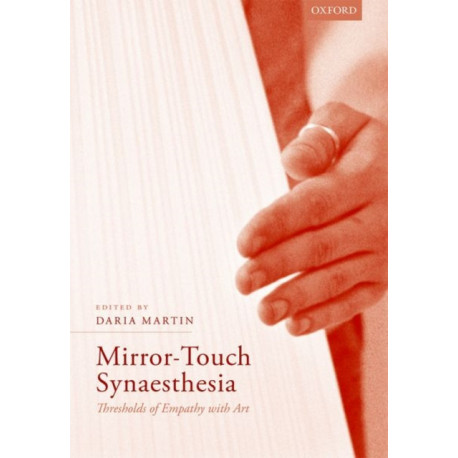 Mirror-Touch Synaesthesia: Thresholds of Empathy with Art