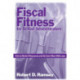 Fiscal Fitness for School Administrators: How to Stretch Resources and Do Even More With Less