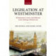 Legislation at Westminster: Parliamentary Actors and Influence in the Making of British Law