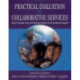Practical Evaluation for Collaborative Services: Goals, Processes, Tools, and Reporting Systems for School-Based Programs