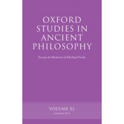 Oxford Studies in Ancient Philosophy, Volume 40: Essays in Memory of Michael Frede
