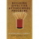 Building Effective Afterschool Programs