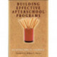 Building Effective Afterschool Programs