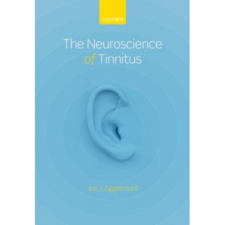The Neuroscience of Tinnitus
