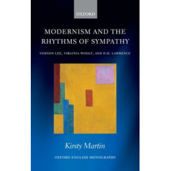 Modernism and the Rhythms of Sympathy: Vernon Lee, Virginia Woolf, D.H. Lawrence