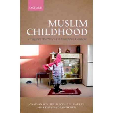 Muslim Childhood: Religious Nurture in a European Context