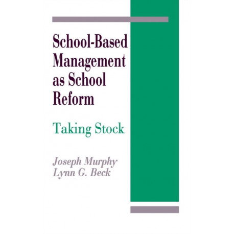 School-Based Management as School Reform: Taking Stock
