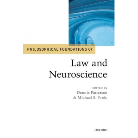Philosophical Foundations of Law and Neuroscience