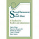 Sexual Harassment and Sexual Abuse: A Handbook for Teachers and Administrators