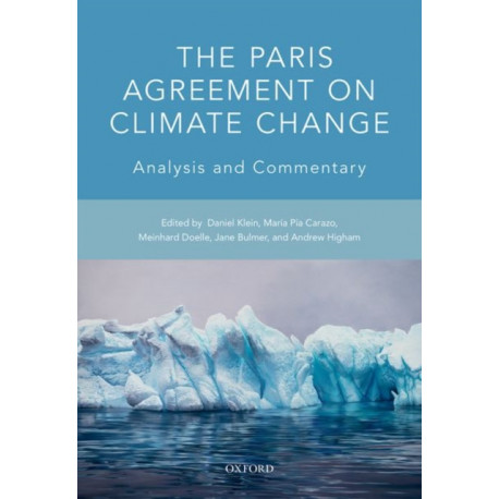 The Paris Agreement on Climate Change: Analysis and Commentary