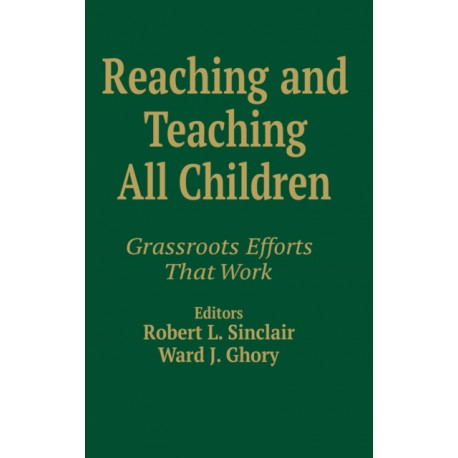 Reaching and Teaching All Children: Grassroots Efforts That Work